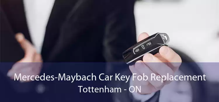 Mercedes-Maybach Car Key Fob Replacement Tottenham - ON