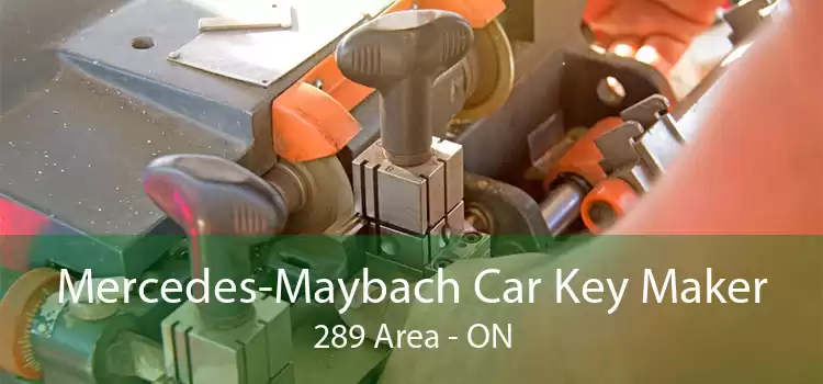 Mercedes-Maybach Car Key Maker 289 Area - ON