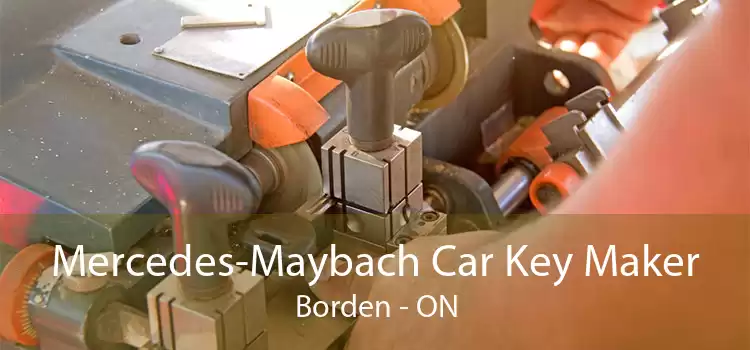 Mercedes-Maybach Car Key Maker Borden - ON