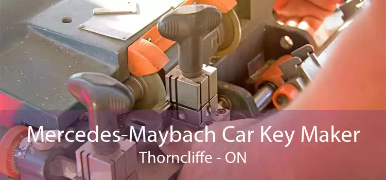 Mercedes-Maybach Car Key Maker Thorncliffe - ON