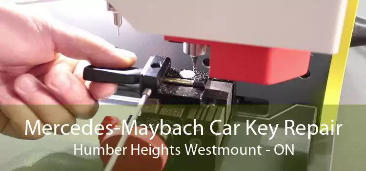 Mercedes-Maybach Car Key Repair Humber Heights Westmount - ON