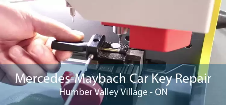 Mercedes-Maybach Car Key Repair Humber Valley Village - ON