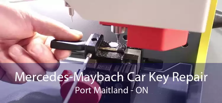 Mercedes-Maybach Car Key Repair Port Maitland - ON
