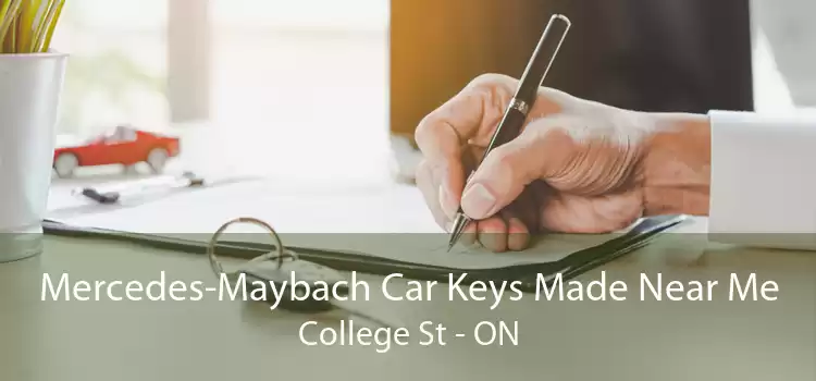 Mercedes-Maybach Car Keys Made Near Me College St - ON
