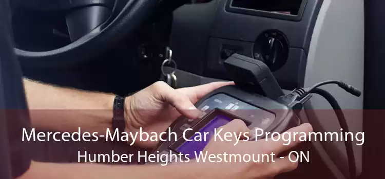 Mercedes-Maybach Car Keys Programming Humber Heights Westmount - ON