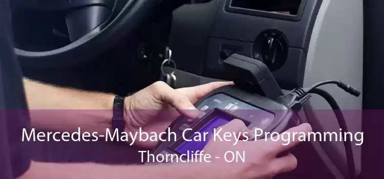 Mercedes-Maybach Car Keys Programming Thorncliffe - ON