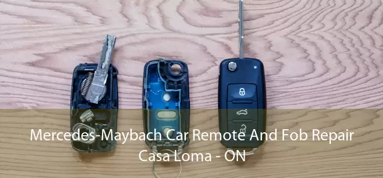Mercedes-Maybach Car Remote And Fob Repair Casa Loma - ON