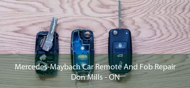 Mercedes-Maybach Car Remote And Fob Repair Don Mills - ON