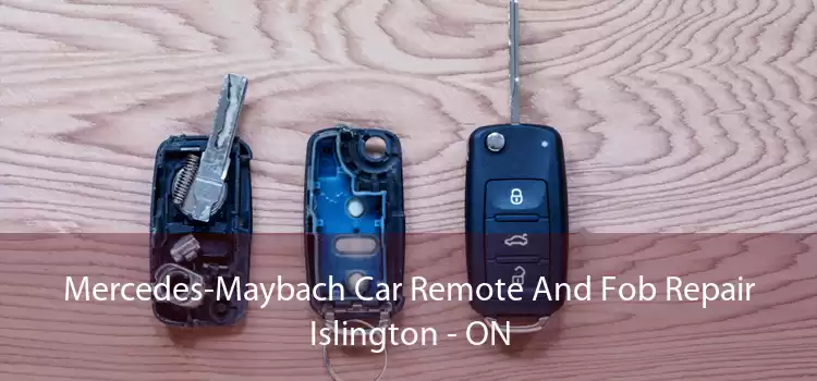 Mercedes-Maybach Car Remote And Fob Repair Islington - ON