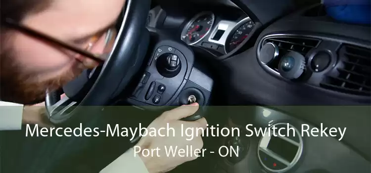 Mercedes-Maybach Ignition Switch Rekey Port Weller - ON