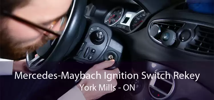 Mercedes-Maybach Ignition Switch Rekey York Mills - ON