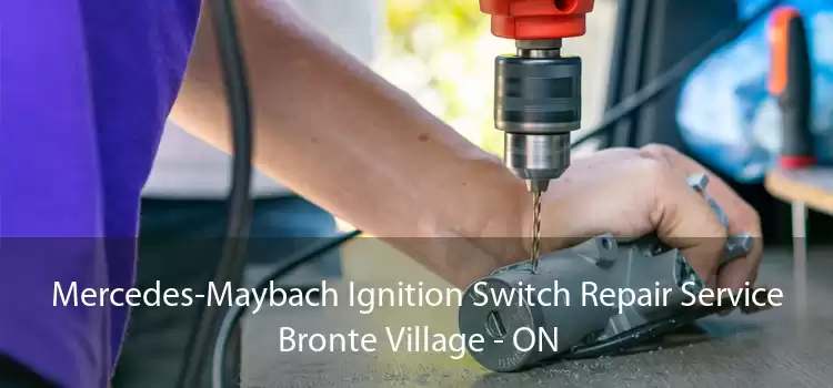 Mercedes-Maybach Ignition Switch Repair Service Bronte Village - ON