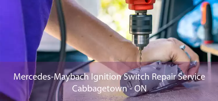 Mercedes-Maybach Ignition Switch Repair Service Cabbagetown - ON