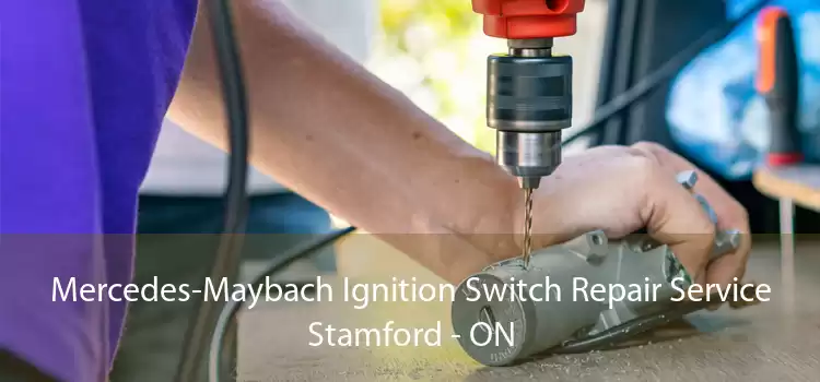 Mercedes-Maybach Ignition Switch Repair Service Stamford - ON