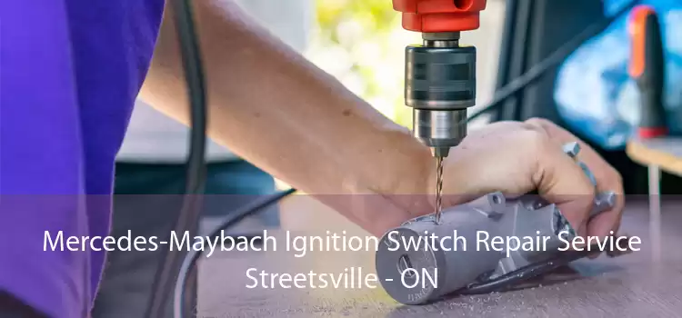 Mercedes-Maybach Ignition Switch Repair Service Streetsville - ON