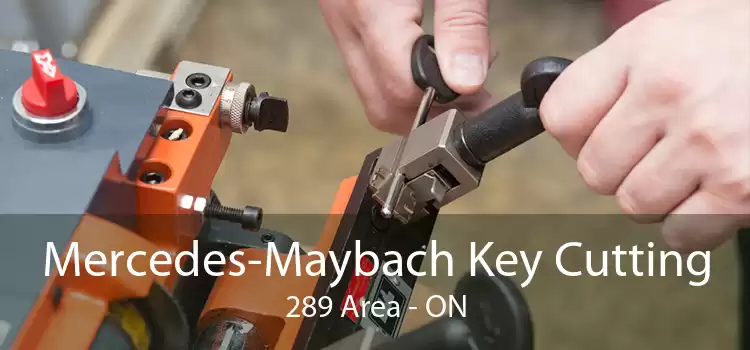 Mercedes-Maybach Key Cutting 289 Area - ON