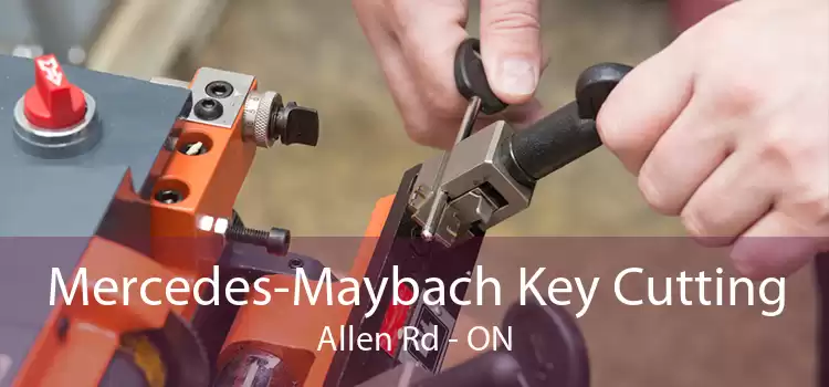 Mercedes-Maybach Key Cutting Allen Rd - ON