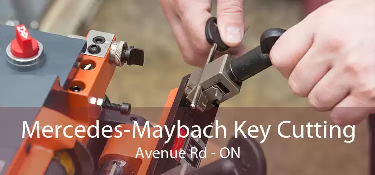 Mercedes-Maybach Key Cutting Avenue Rd - ON