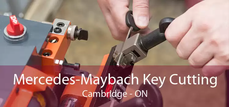 Mercedes-Maybach Key Cutting Cambridge - ON