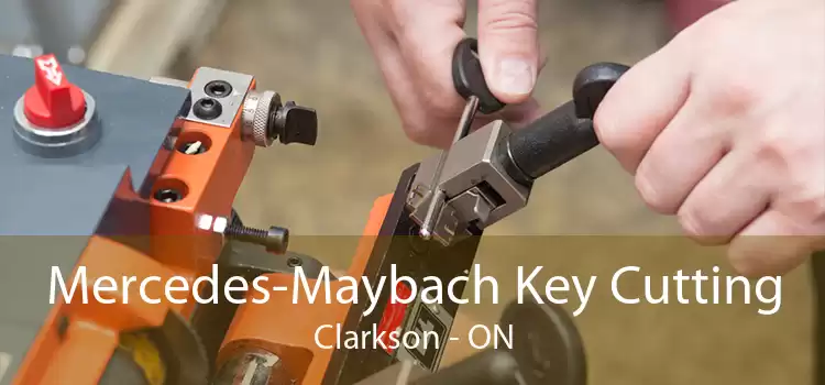 Mercedes-Maybach Key Cutting Clarkson - ON