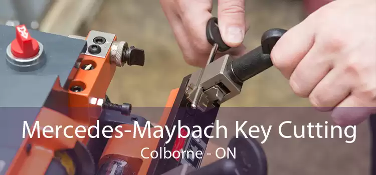 Mercedes-Maybach Key Cutting Colborne - ON