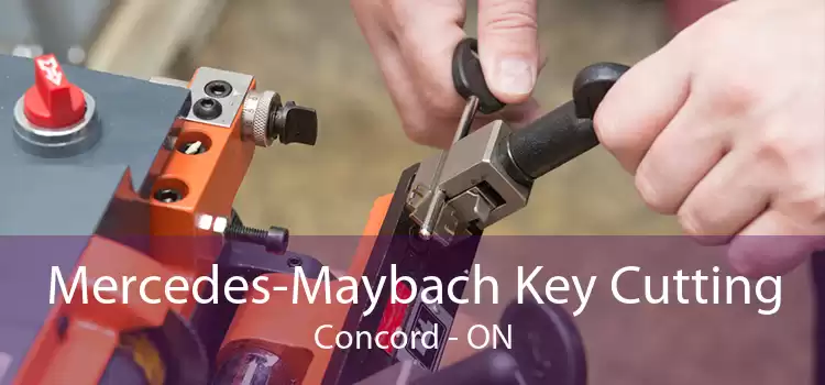 Mercedes-Maybach Key Cutting Concord - ON