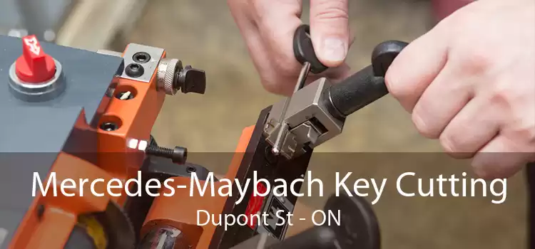 Mercedes-Maybach Key Cutting Dupont St - ON