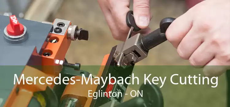 Mercedes-Maybach Key Cutting Eglinton - ON