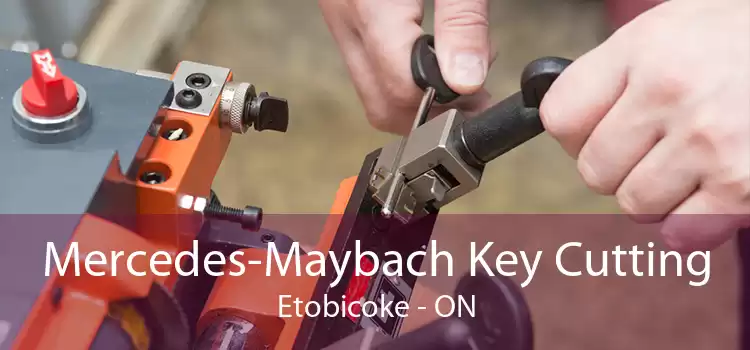 Mercedes-Maybach Key Cutting Etobicoke - ON