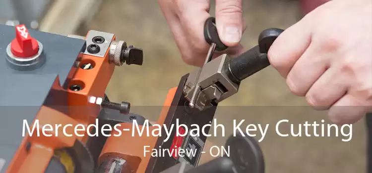 Mercedes-Maybach Key Cutting Fairview - ON
