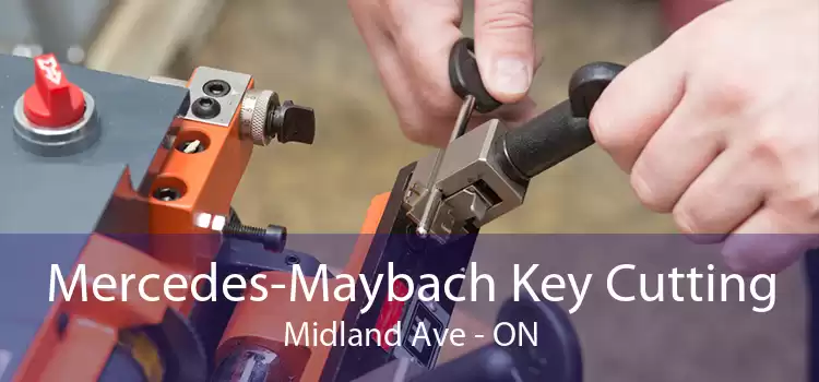 Mercedes-Maybach Key Cutting Midland Ave - ON