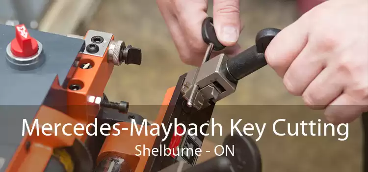 Mercedes-Maybach Key Cutting Shelburne - ON