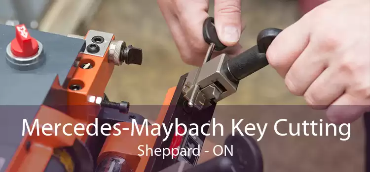 Mercedes-Maybach Key Cutting Sheppard - ON