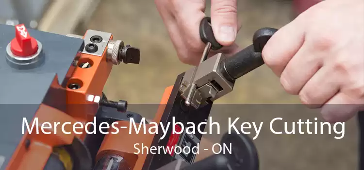 Mercedes-Maybach Key Cutting Sherwood - ON