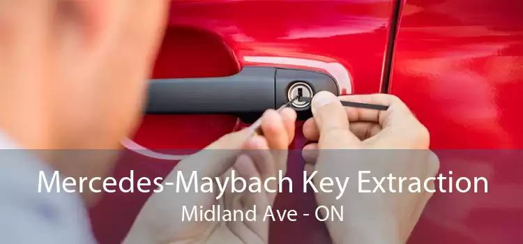 Mercedes-Maybach Key Extraction Midland Ave - ON