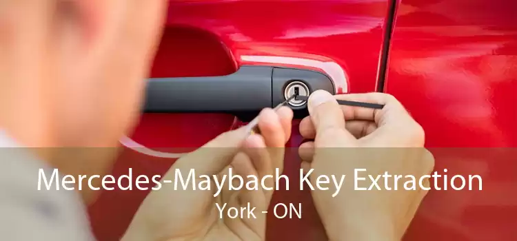 Mercedes-Maybach Key Extraction York - ON