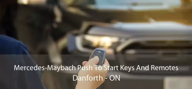 Mercedes-Maybach Push To Start Keys And Remotes Danforth - ON