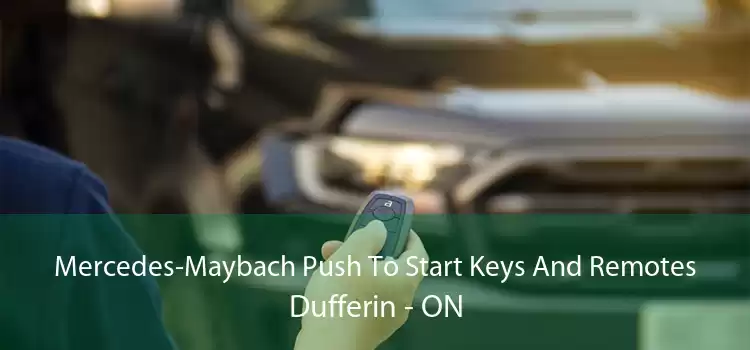 Mercedes-Maybach Push To Start Keys And Remotes Dufferin - ON