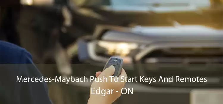 Mercedes-Maybach Push To Start Keys And Remotes Edgar - ON