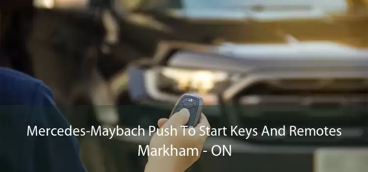 Mercedes-Maybach Push To Start Keys And Remotes Markham - ON