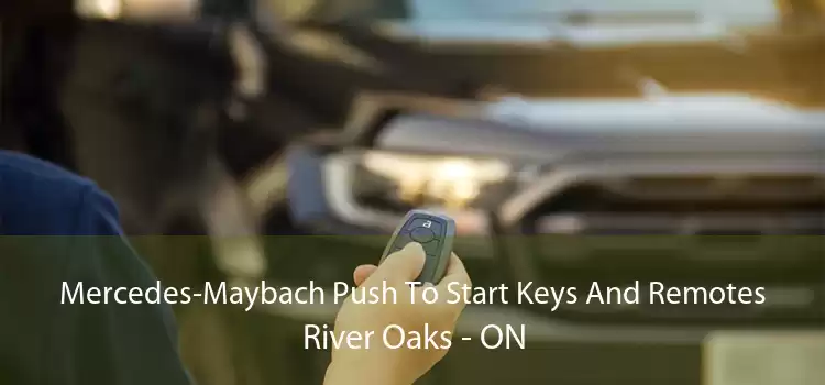 Mercedes-Maybach Push To Start Keys And Remotes River Oaks - ON