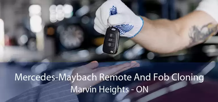 Mercedes-Maybach Remote And Fob Cloning Marvin Heights - ON