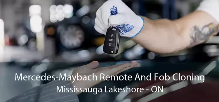 Mercedes-Maybach Remote And Fob Cloning Mississauga Lakeshore - ON