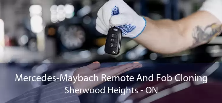 Mercedes-Maybach Remote And Fob Cloning Sherwood Heights - ON
