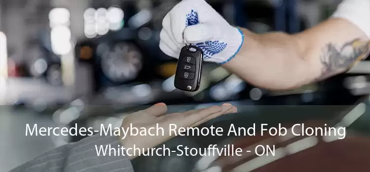 Mercedes-Maybach Remote And Fob Cloning Whitchurch-Stouffville - ON
