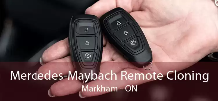 Mercedes-Maybach Remote Cloning Markham - ON