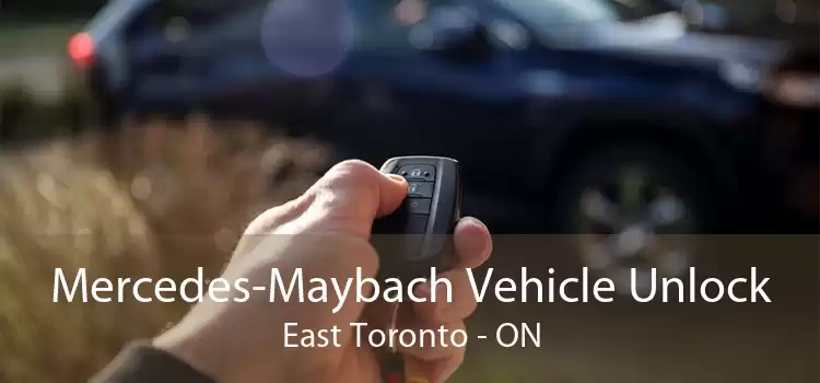 Mercedes-Maybach Vehicle Unlock East Toronto - ON