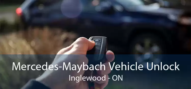 Mercedes-Maybach Vehicle Unlock Inglewood - ON