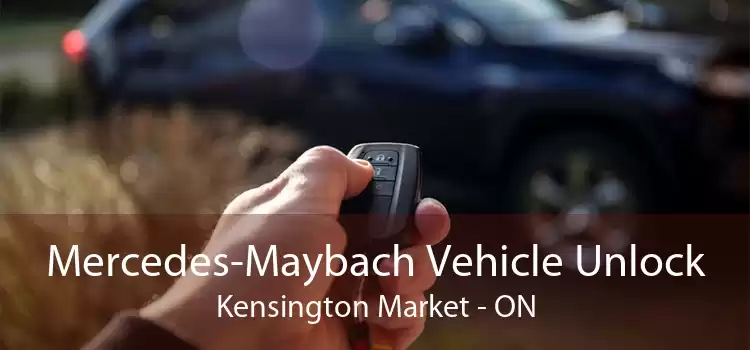 Mercedes-Maybach Vehicle Unlock Kensington Market - ON
