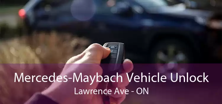 Mercedes-Maybach Vehicle Unlock Lawrence Ave - ON